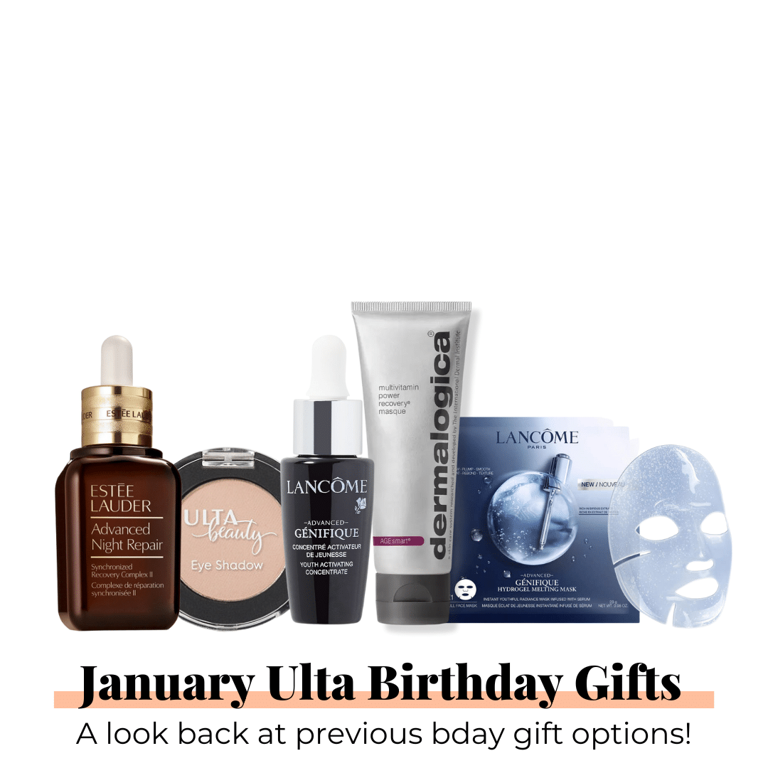 Every Year of January Ulta Beauty Birthday Gifts